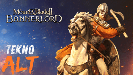 Mount and Blade Bannerlord Sistem Gereksinimleri