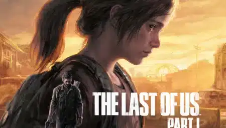 The Last Of Us Part 1 Sistem Gereksinimleri